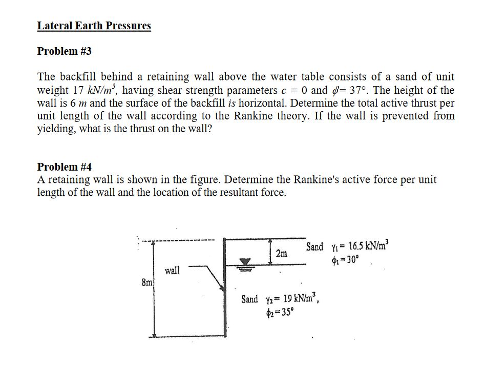 Solved Lateral Earth Pressures Problem #3 The backfill | Chegg.com