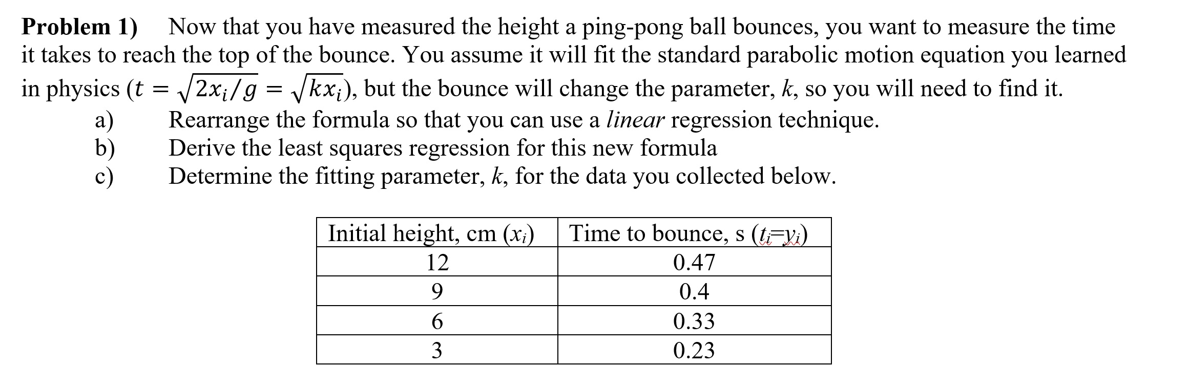 Solved Problem 1 Now That You Have Measured The Height A