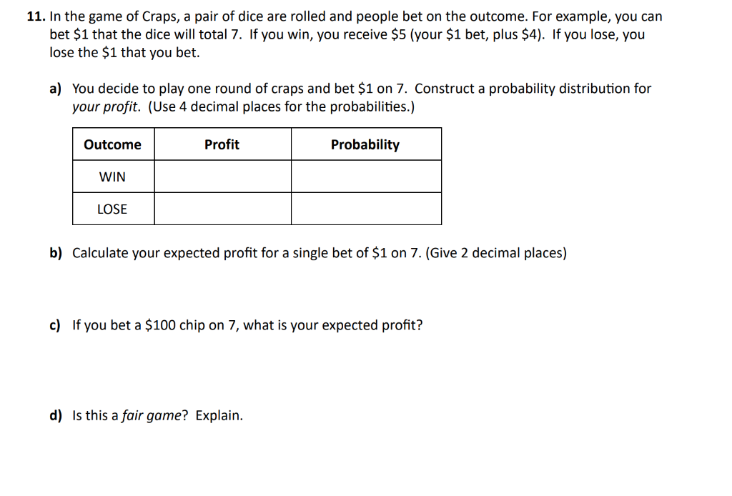 11. In the game of Craps, a pair of dice are rolled | Chegg.com