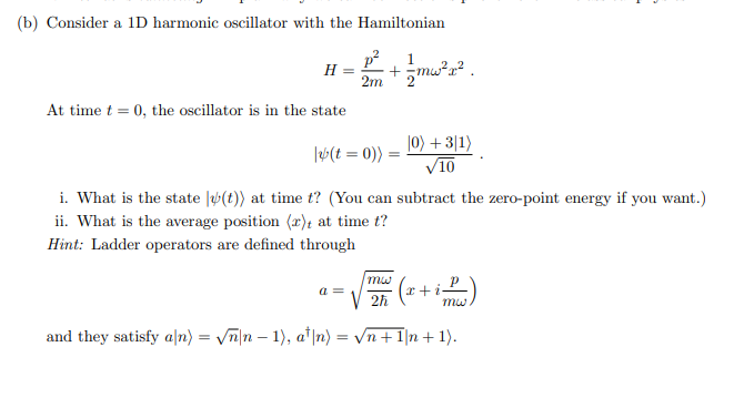 Solved (b) Consider a 1D harmonic oscillator with the | Chegg.com