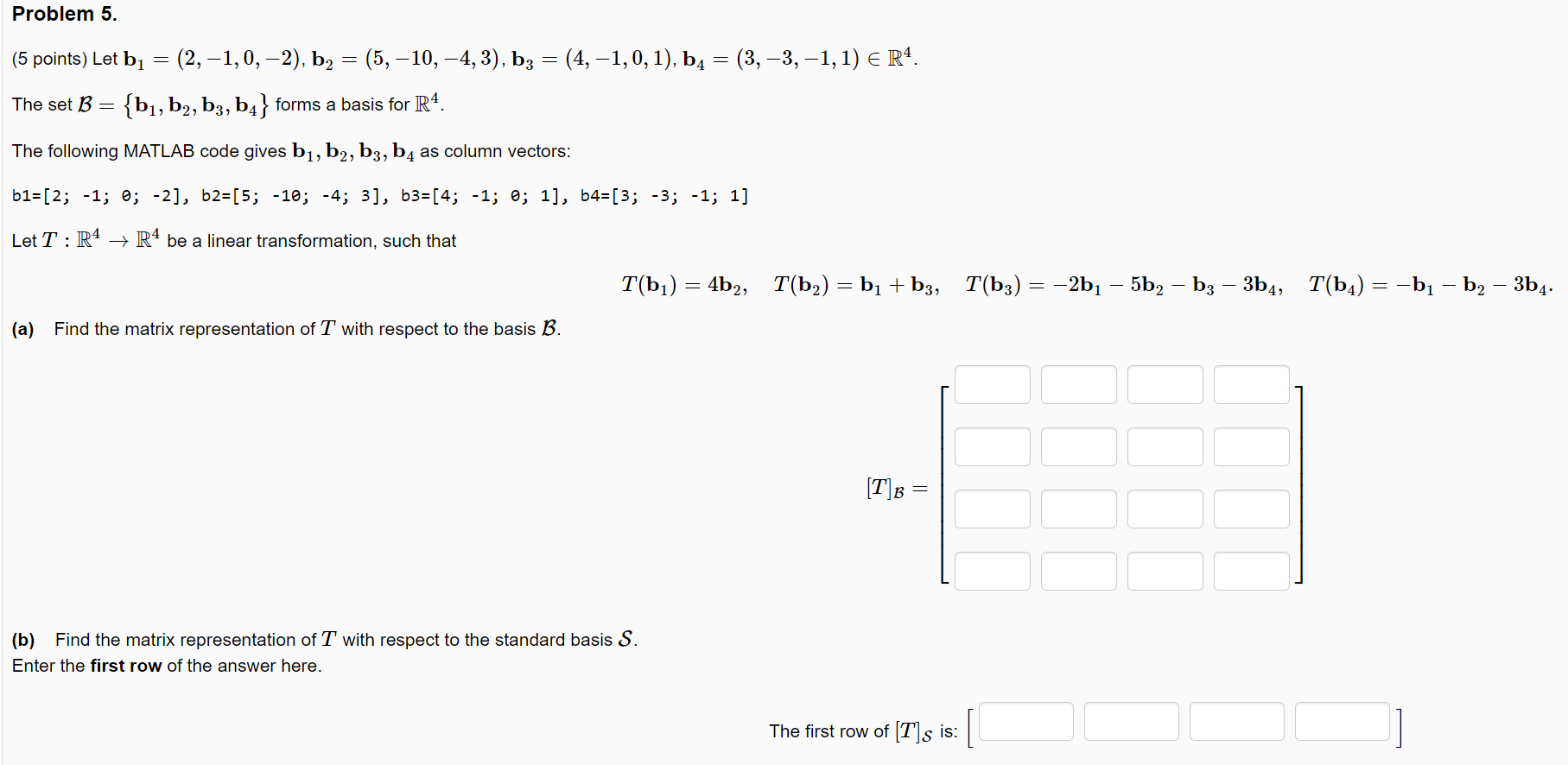 Solved Problem 5. (5 points) Let b₁ = (2, −1, 0, −2), b₂ = | Chegg.com