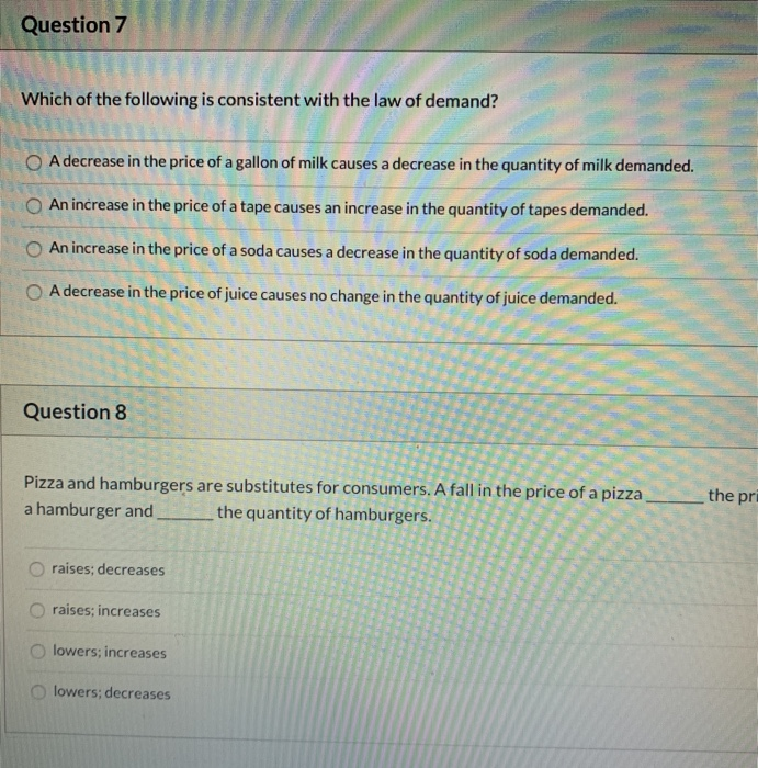 Solved Question 1 A decrease in price causes an increase in | Chegg.com
