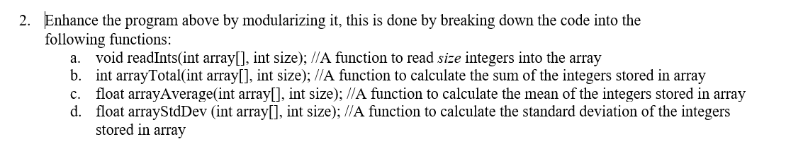 Solved a. 2. Enhance the program above by modularizing it, | Chegg.com