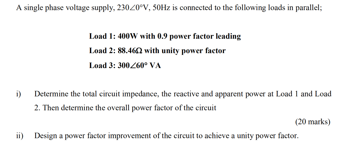Solved A single phase voltage supply, 23020°V, 50Hz is | Chegg.com