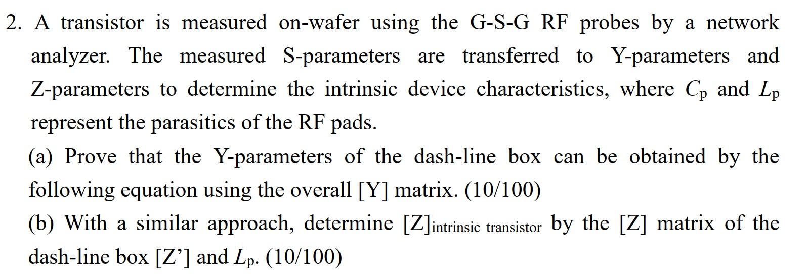 2. A transistor is measured on-wafer using the G-S-G | Chegg.com