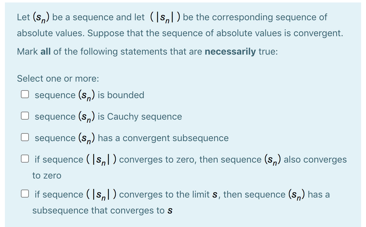 Solved Let (sn) be a sequence and let (|sn| be the | Chegg.com