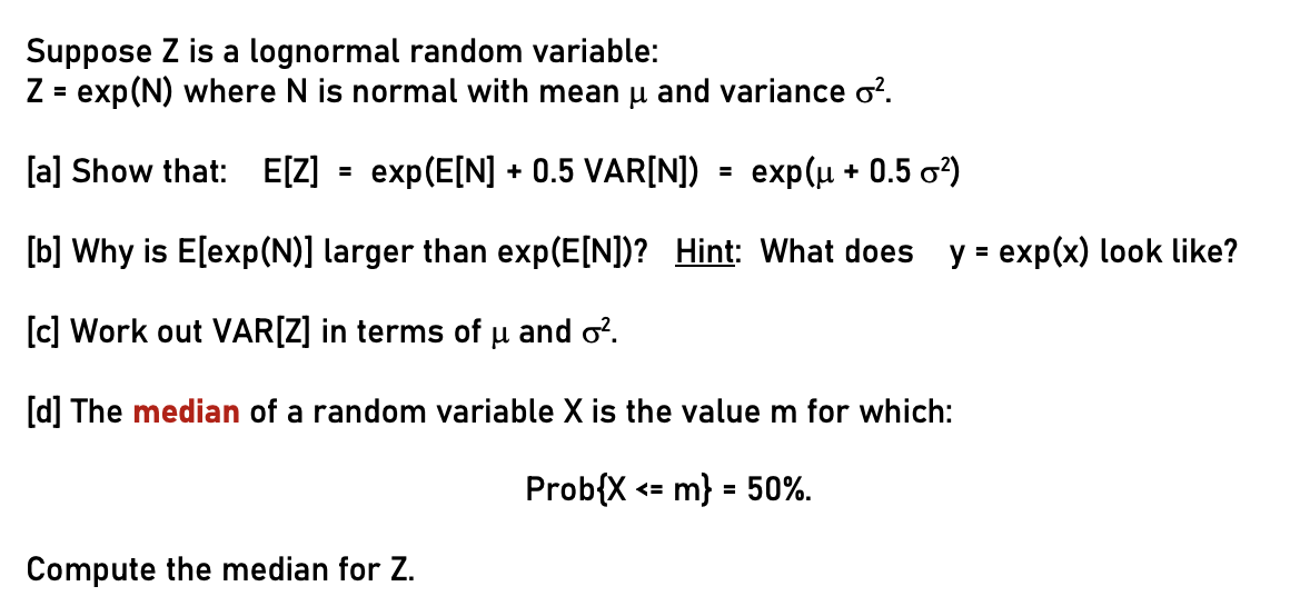 Suppose Z Is A Lognormal Random Variable Z Exp N Chegg Com