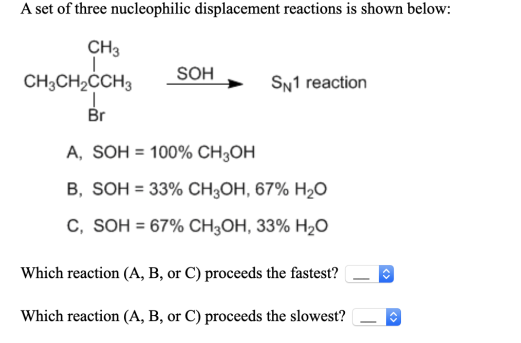 Solved A set of three nucleophilic displacement reactions is