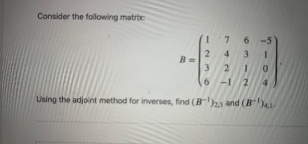 Solved Consider the following matrix B = 17 6 -5 2 4 3 3 2 1 | Chegg.com