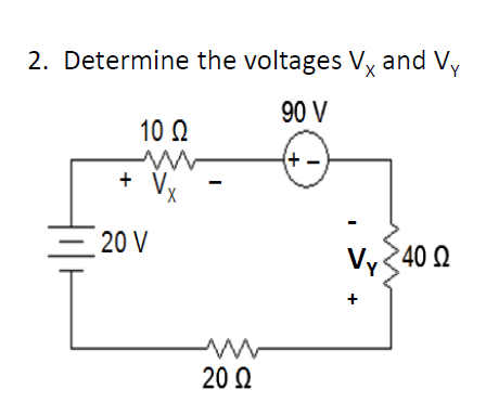 Solved 2. Determine the voltages Vx and Vy 90 V 10Ω + + V, Ε | Chegg.com