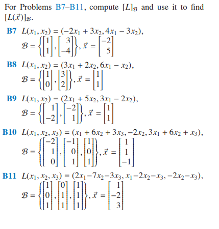 Solved For Problems B7-B 11 , Compute [L]B And Use It To | Chegg.com