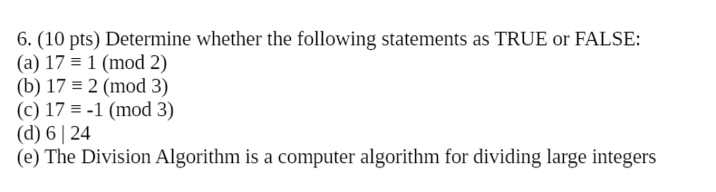 Solved 6. (10 Pts) Determine Whether The Following | Chegg.com