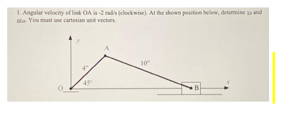 Solved 1. Angular velocity of link OA is -2 rad/s | Chegg.com