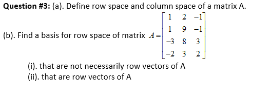 solved-question-3-a-define-row-space-and-column-space-chegg