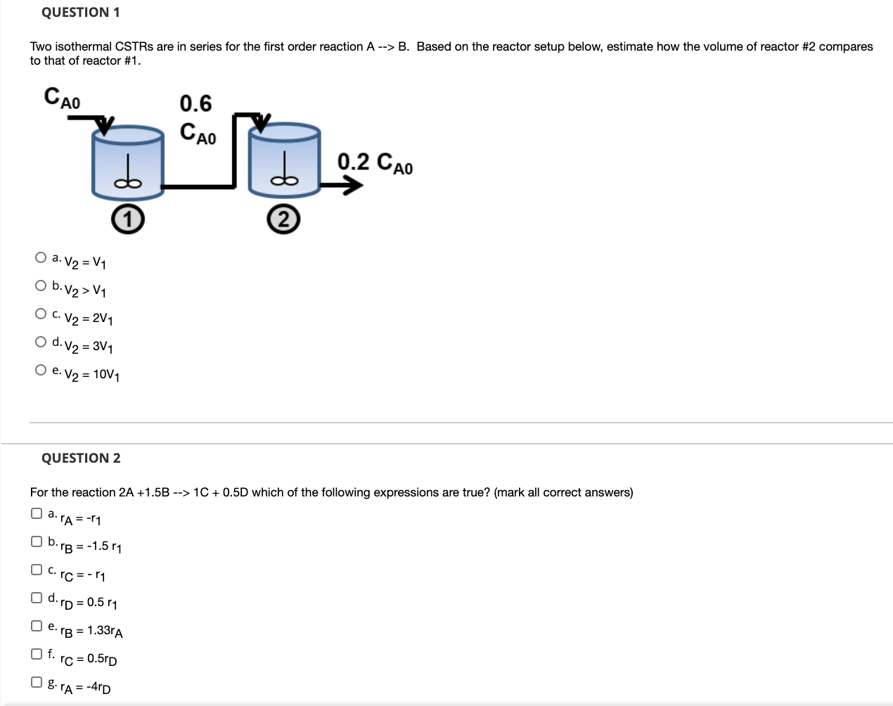 Solved QUESTION 1 Two isothermal CSTRs are in series for the