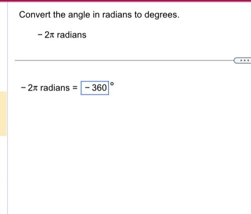 Solved Convert the angle in radians to degrees. −2π radians | Chegg.com