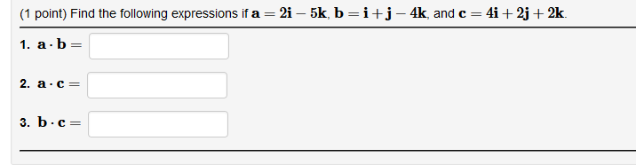 Solved (1 Point) Find The Following Expressions If A= 2i - | Chegg.com