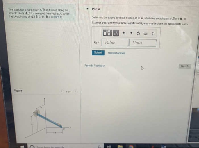 Solved Part A The block has a weight of 1.5 lb and slides | Chegg.com