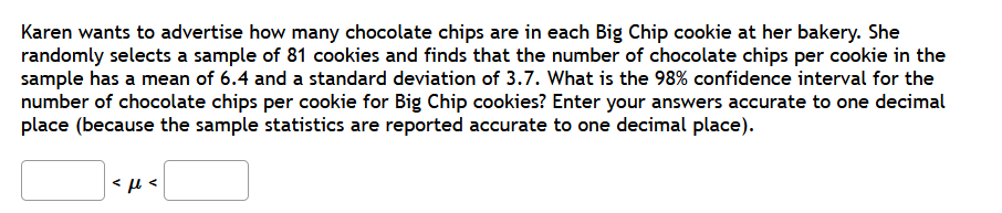 Solved Karen wants to advertise how many chocolate chips are | Chegg.com