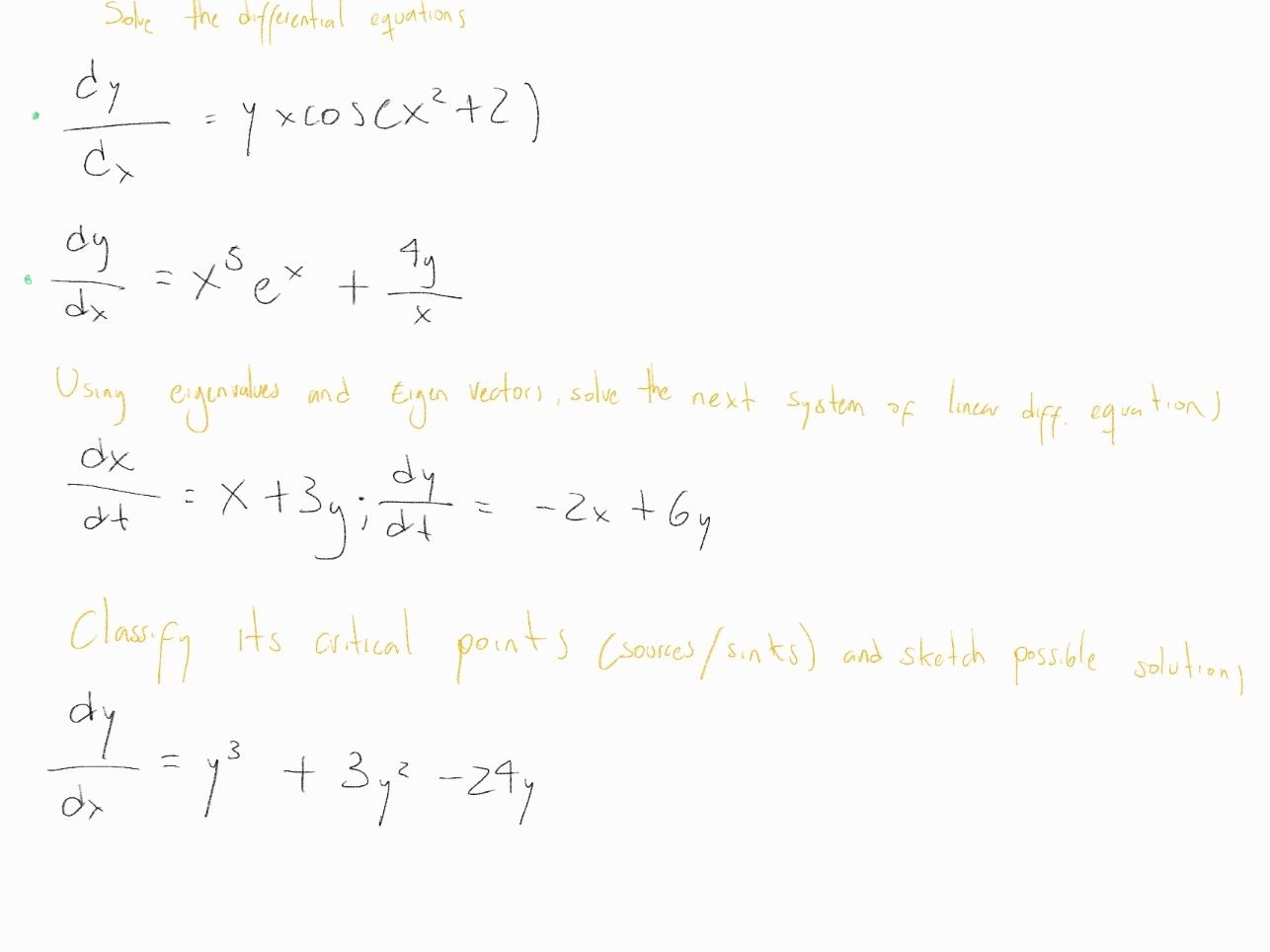 Solved ⋅dxdy=yxcos(x2+2)⋅dxdy=x5ex+x4y dtdx=x+3y;dtdy=−2x+6y | Chegg.com