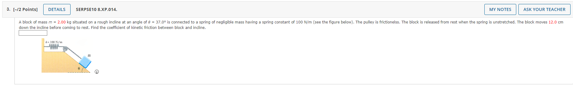 Solved A Block Of Mass M=2.00 Kg Situated On A Rough Incline | Chegg.com