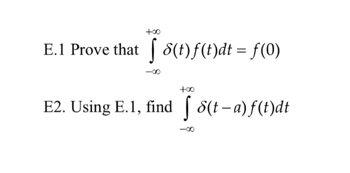 Solved Prove that integral^+infinity_-infinity delta(t) f | Chegg.com