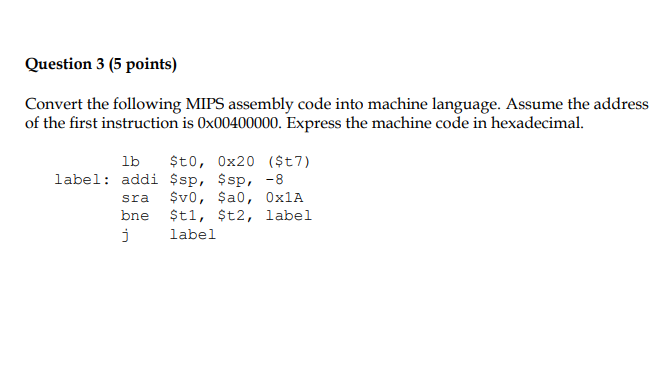 Solved Question 3 (5 Points) Convert The Following MIPS | Chegg.com