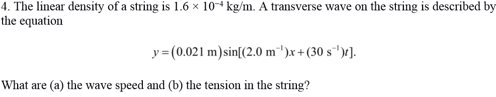 Solved 4. The linear density of a string is 1.6 x 10-4 kg/m. | Chegg.com