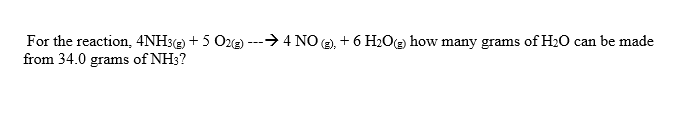 Solved For the reaction, 4NH3(2) + 5 022) ---→ 4NO2), +6 H2O | Chegg.com