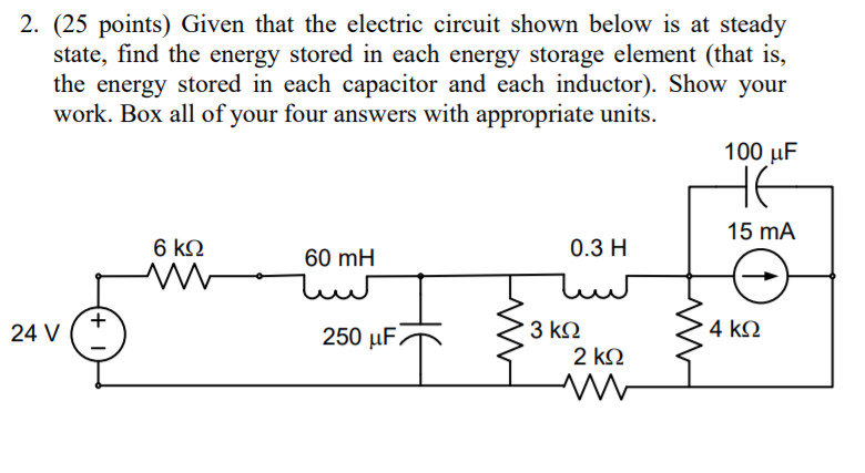 Solved 2. (25 points) Given that the electric circuit shown | Chegg.com