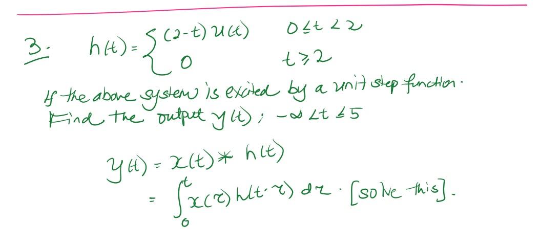 Solved 3. h(t)={(2−t)u(t)00≤t