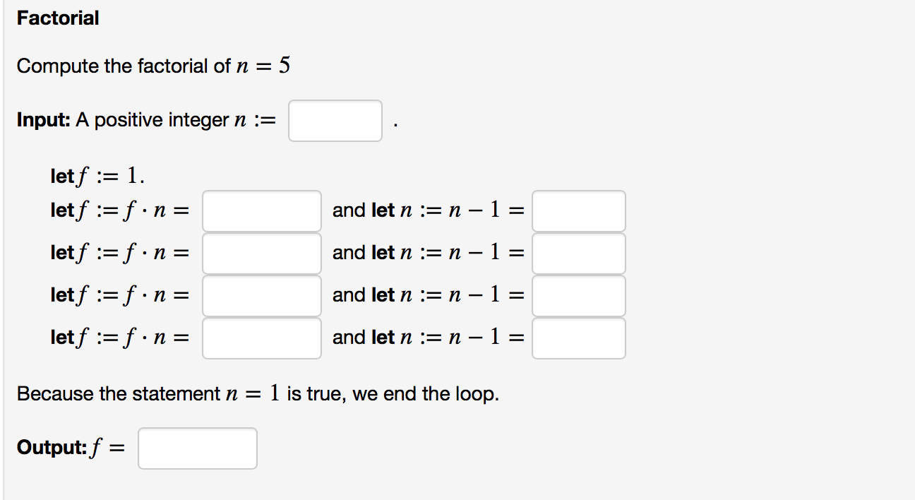 Solved Factorial Compute the factorial of n = 5 Input: A | Chegg.com