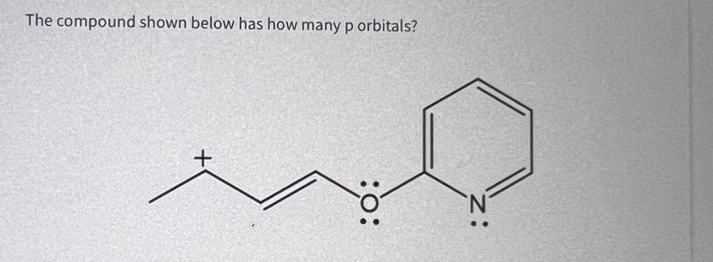 Solved The Compound Shown Below Has How Many P Orbitals