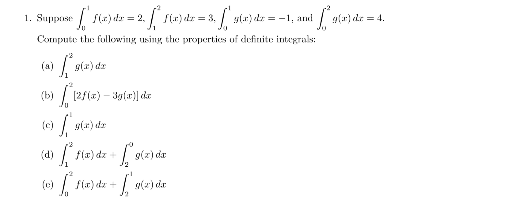 Solved 1. Suppose ( f(x) dx = 2, ( f(x) dx = 3, ( g(x) dx =