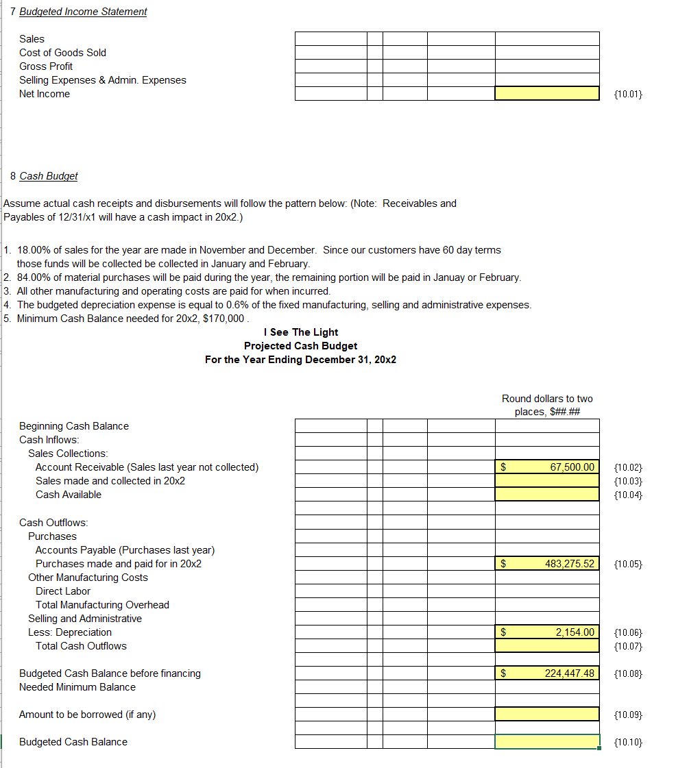 Solved I See The Light Projected Income Statement For the | Chegg.com