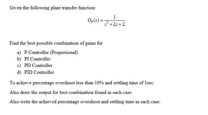 Given the following plant transfer function 1 Gr s Chegg