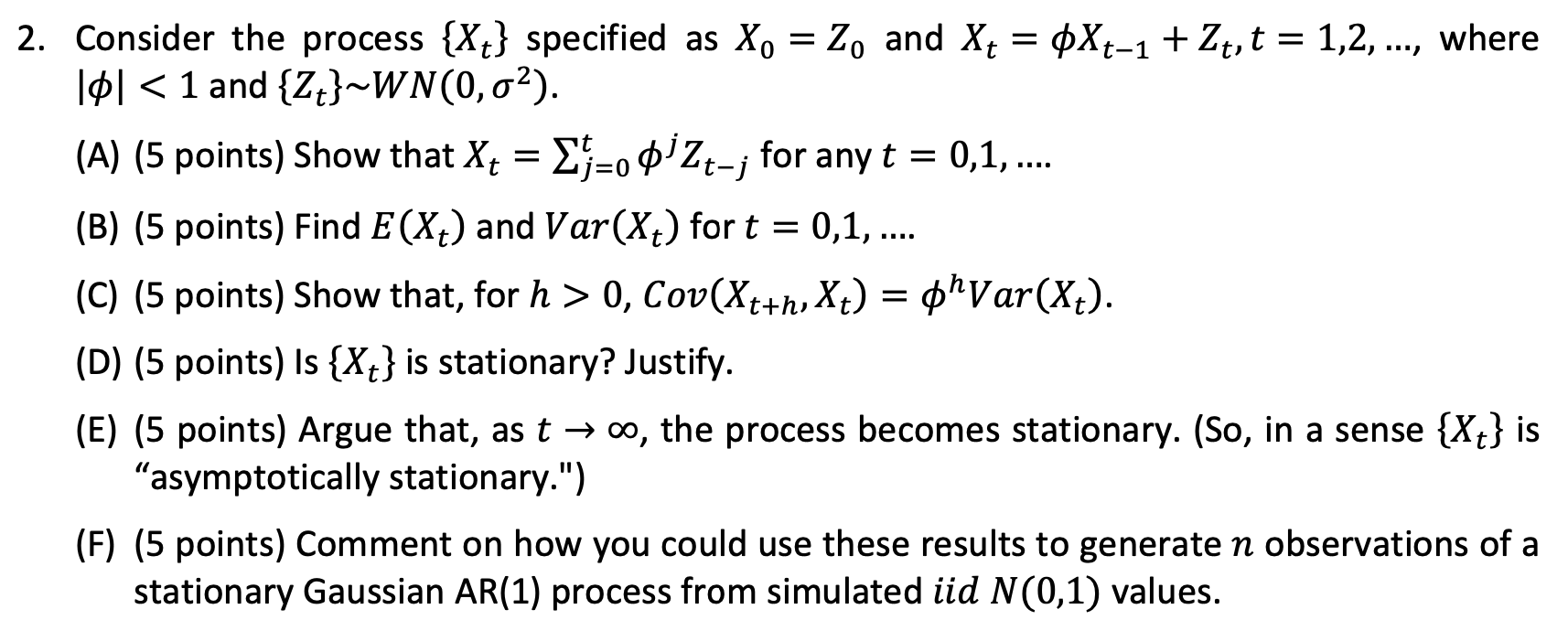 Solved 2. Consider the process {Xt} specified as Xo = Z, and | Chegg.com