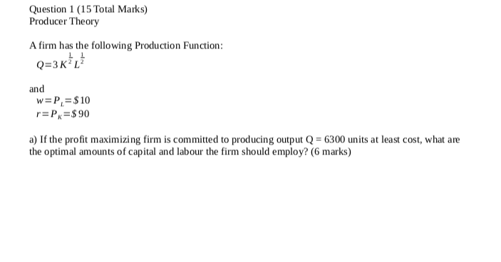 Solved A firm has the following Production Function: | Chegg.com