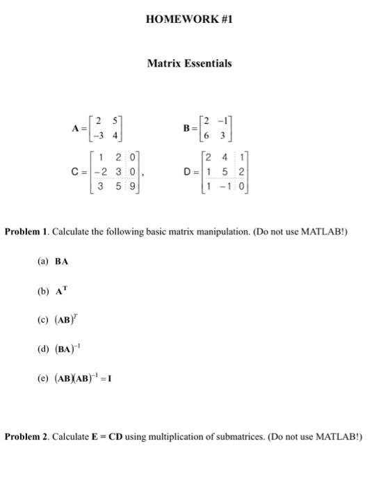 Solved HOMEWORK #1 Matrix Essentials 2 5 A= B= افيا 3 1 2 07 | Chegg.com