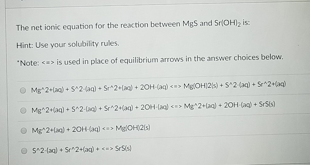 Solved The net ionic equation for the reaction between MgS | Chegg.com