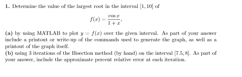Solved 1. Determine the value of the largest root in the | Chegg.com