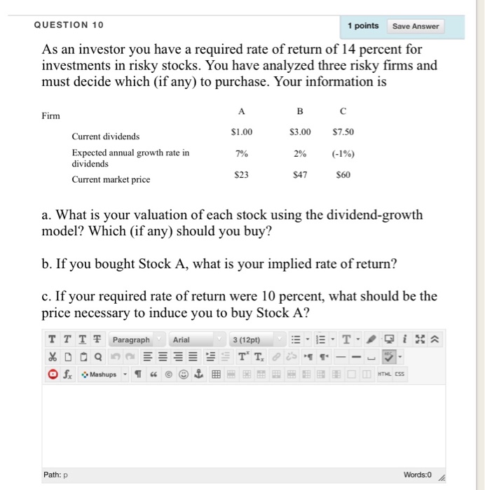 Solved QUESTION 10 1 points Save Answer As an investor you | Chegg.com