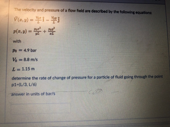 Solved The velocity and pressure of a flow feld are | Chegg.com