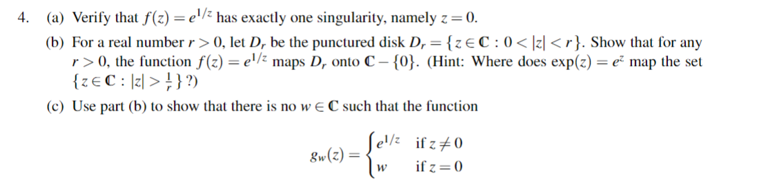 Solved 4. (a) Verify that f(z)=e1/z has exactly one | Chegg.com