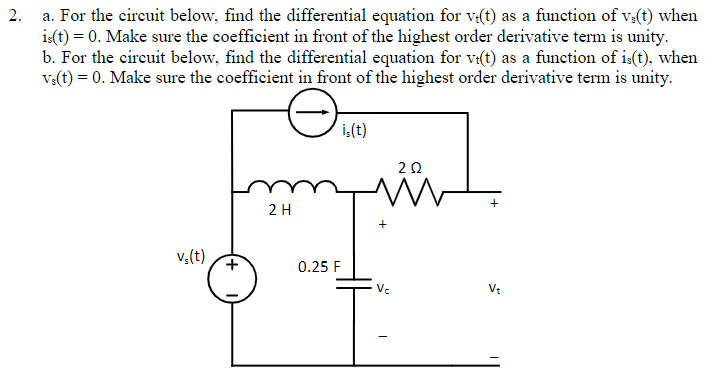a. For the circuit below, find the differential equation for \( \mathrm{v}_{\mathrm{t}}(\mathrm{t}) \) as a function of \( \m