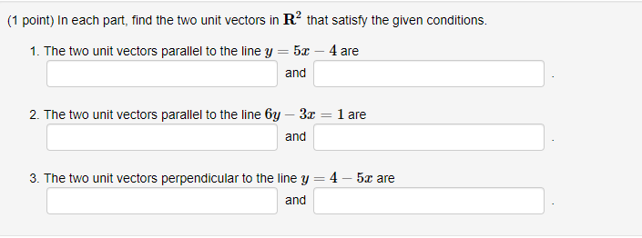 Solved (1 point) In each part, find the two unit vectors in | Chegg.com