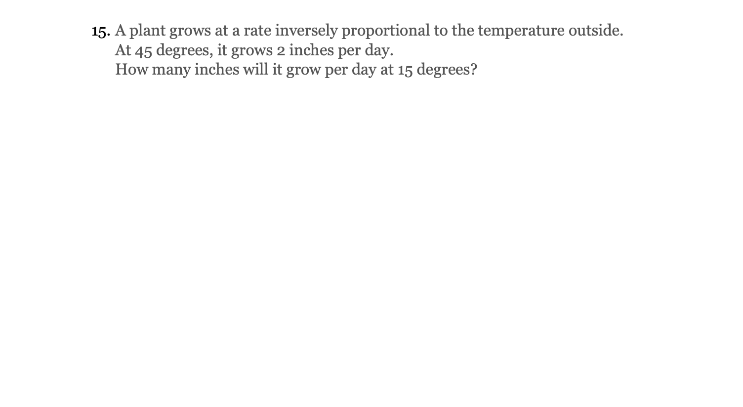 solved-15-a-plant-grows-at-a-rate-inversely-proportional-to-chegg