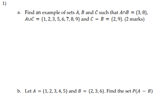 Solved 1) a. Find an example of sets A, B and C such that | Chegg.com