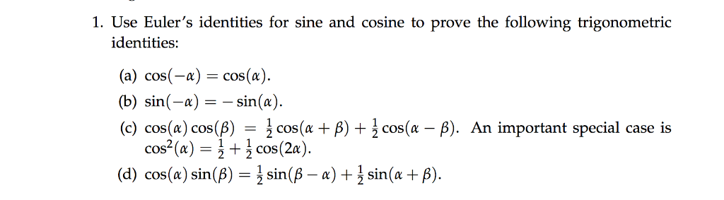 Solved 1. Use Euler's identities for sine and cosine to | Chegg.com