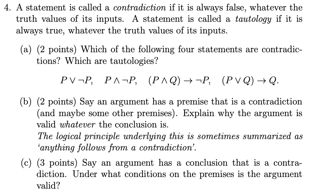Solved 4. A statement is called a contradiction if it is | Chegg.com